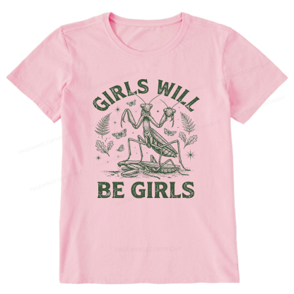 Pagewings Girls Will Be Girls Unisex Classic T-shirt