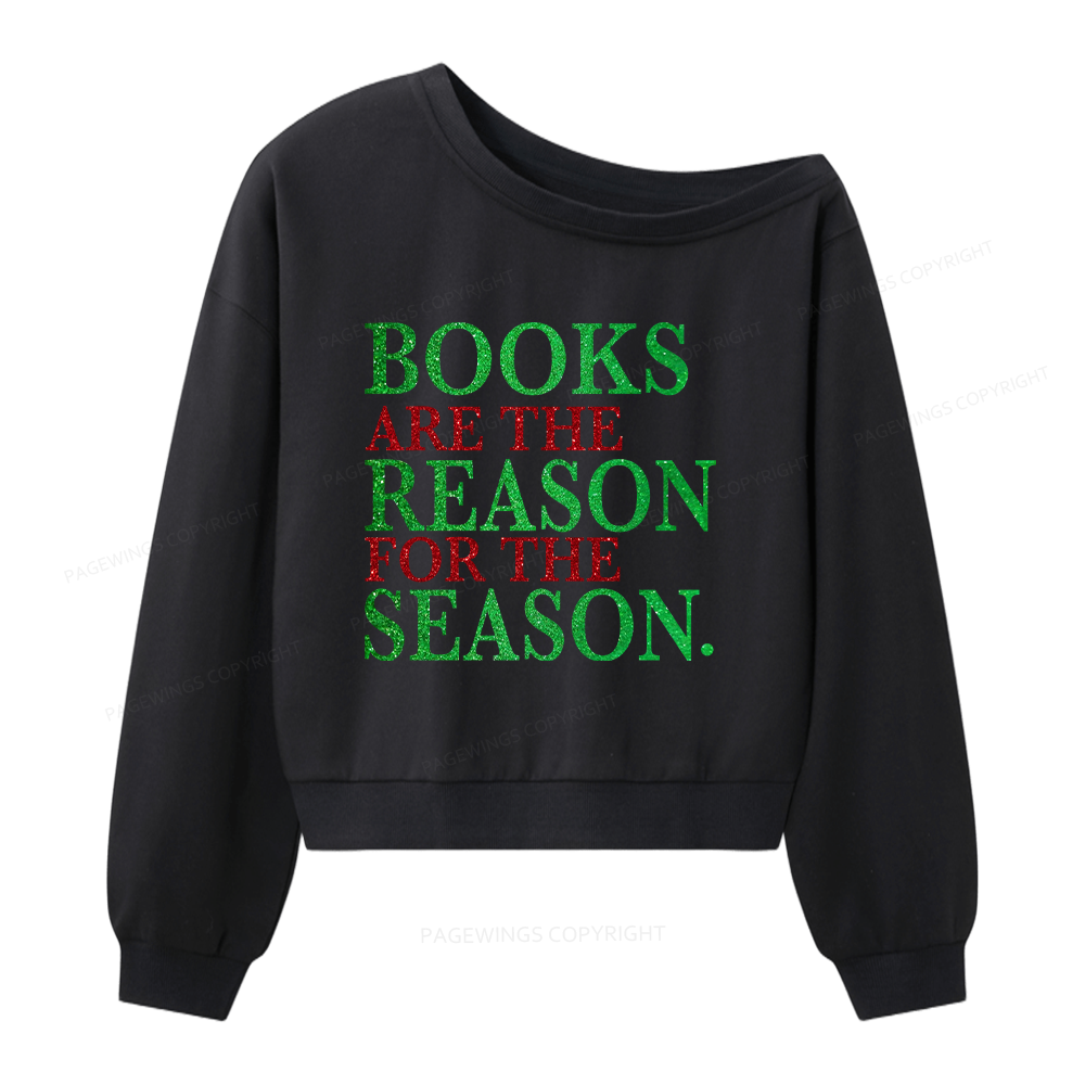 Pagewings Books Are The Reason For The Season Women Off Shoulder Sweatshirt