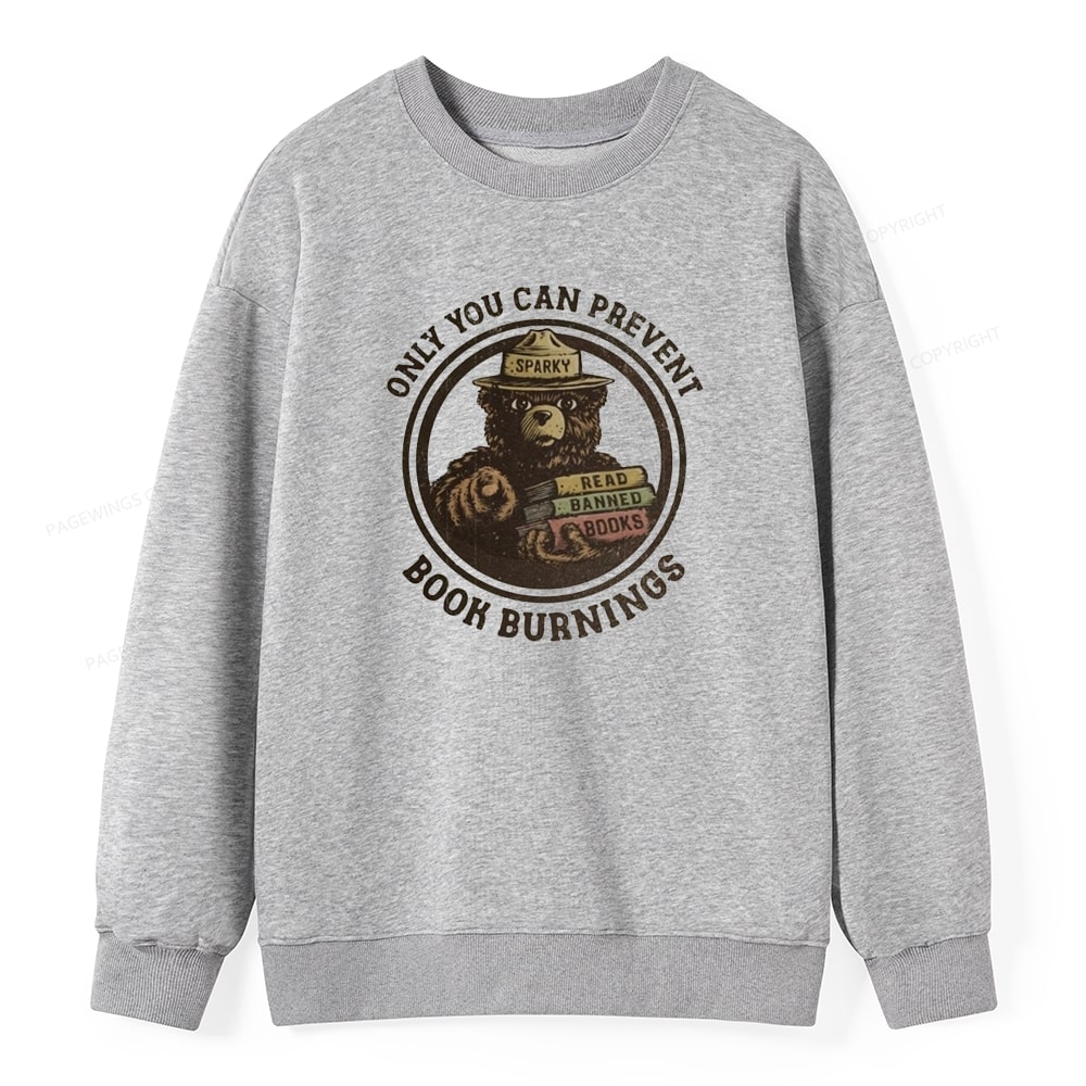 Pagewings Only You Can Prevent Book Burnings Unisex Classic Sweatshirt