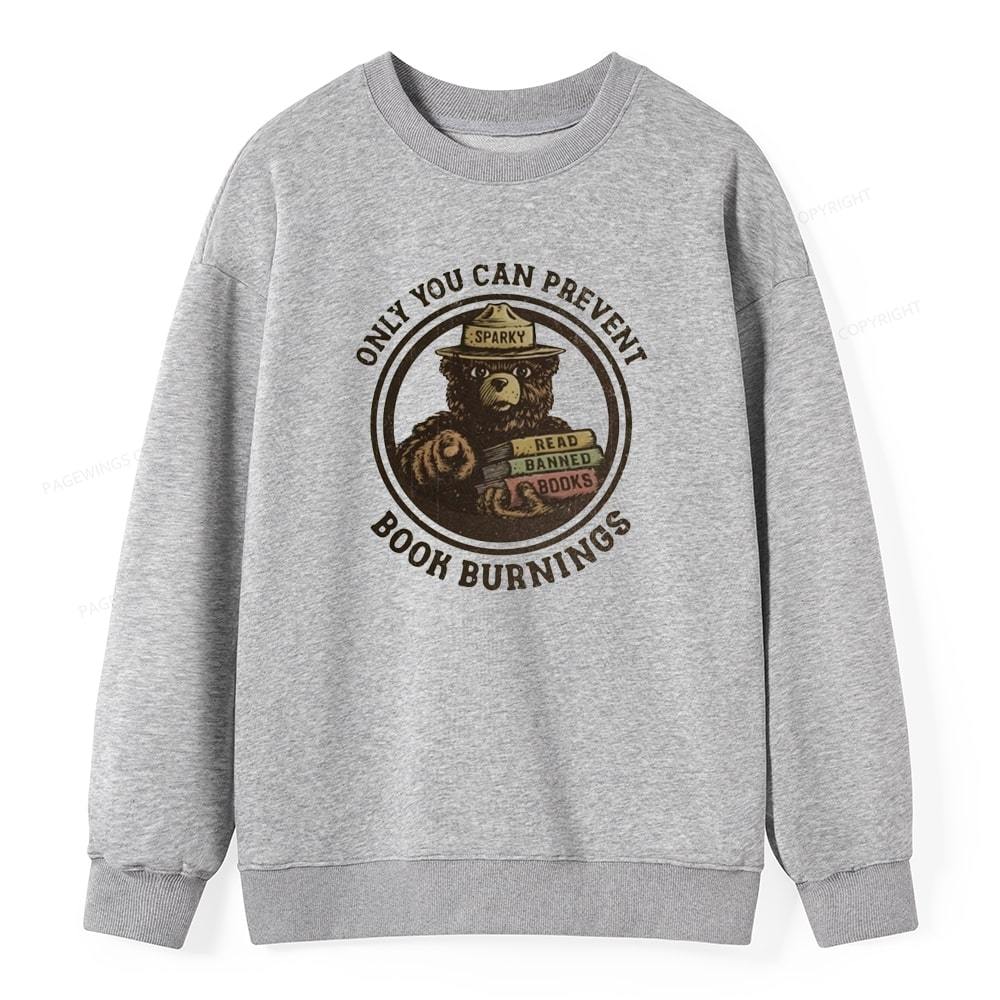 Pagewings Only You Can Prevent Book Burnings Unisex Classic Sweatshirt