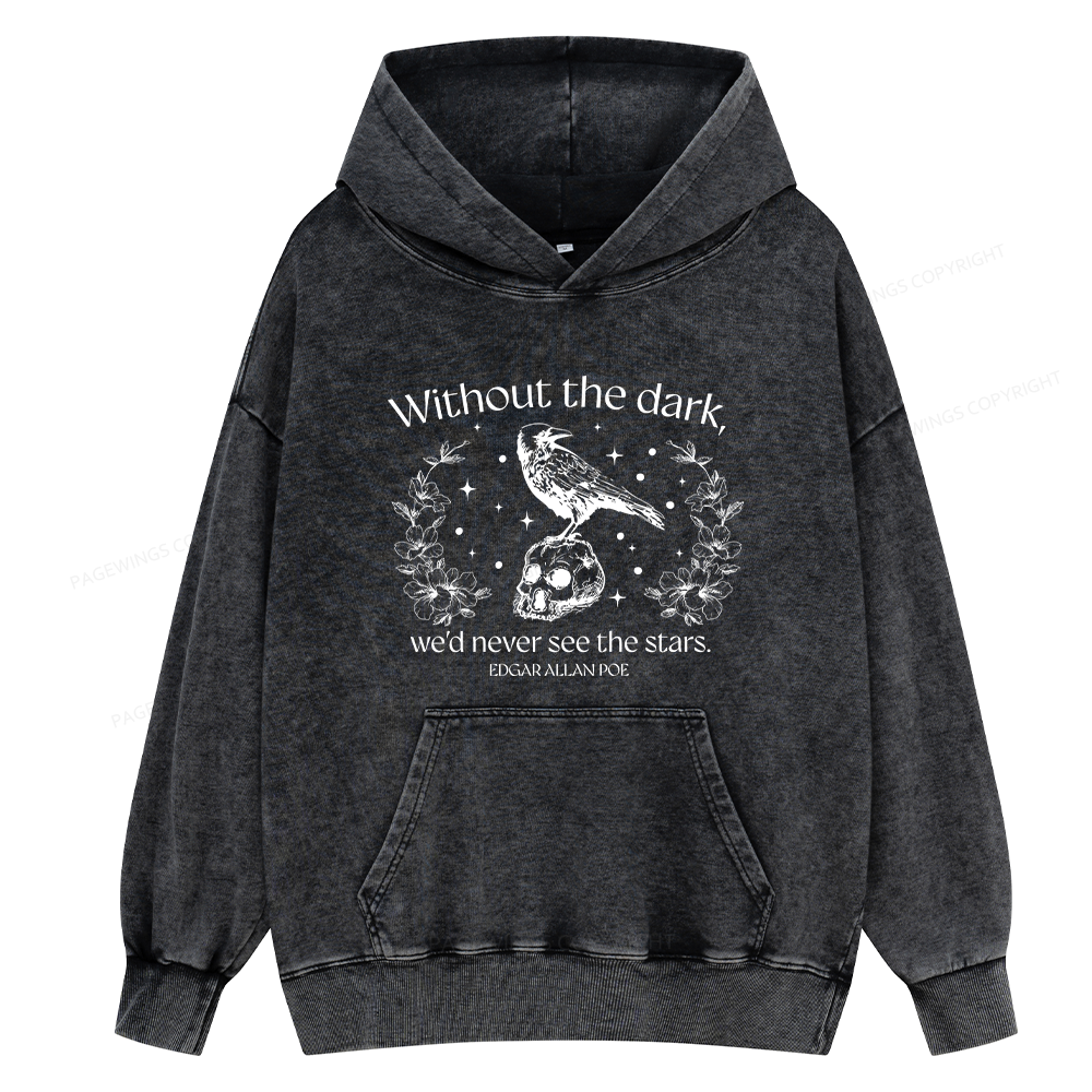 Pagewings Without The Dark We'd Never See The Stars Unisex Washed Hoodie