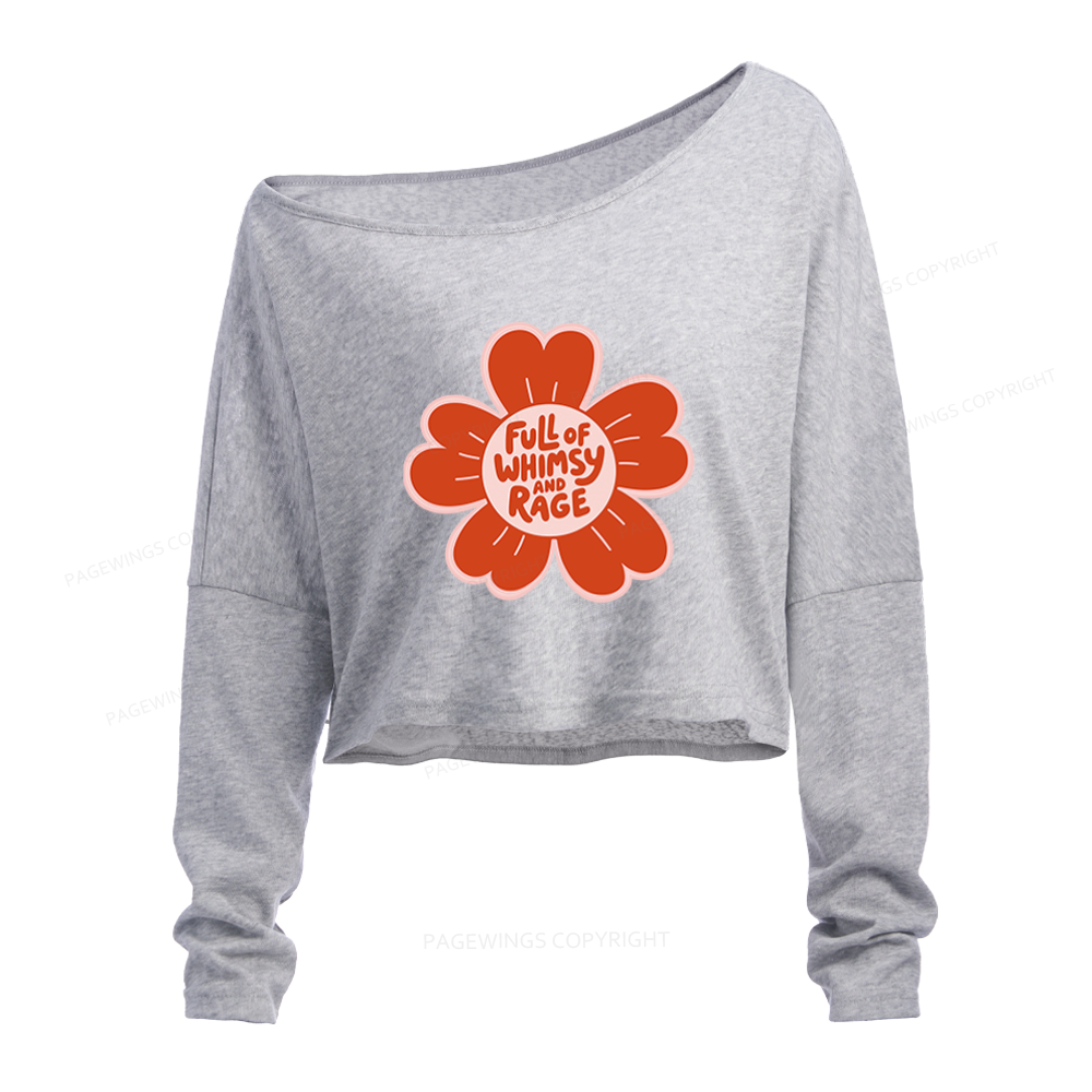 Pagewings Full of Whimsy and Rage Slouchy Long Sleeve Off Shoulder T-shirt