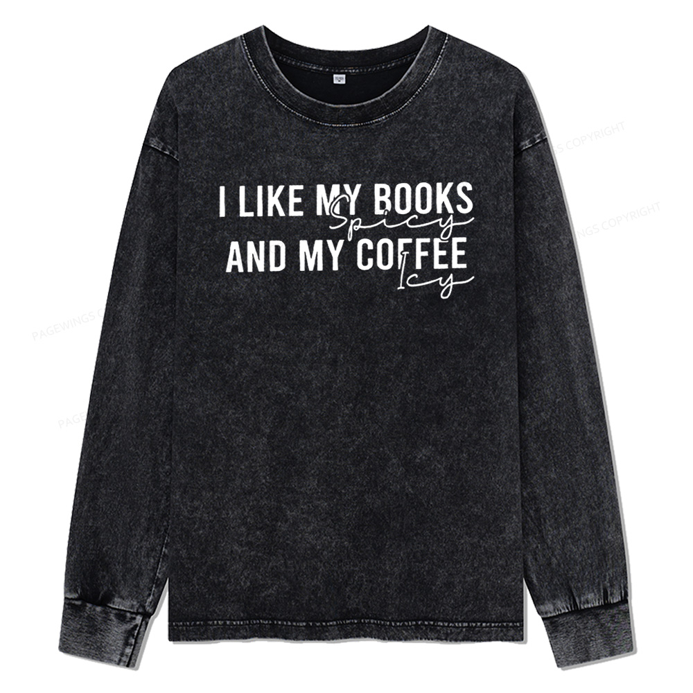 Pagewings I Like My Books And My Coffee Unisex Washed Long Sleeve T-shirt