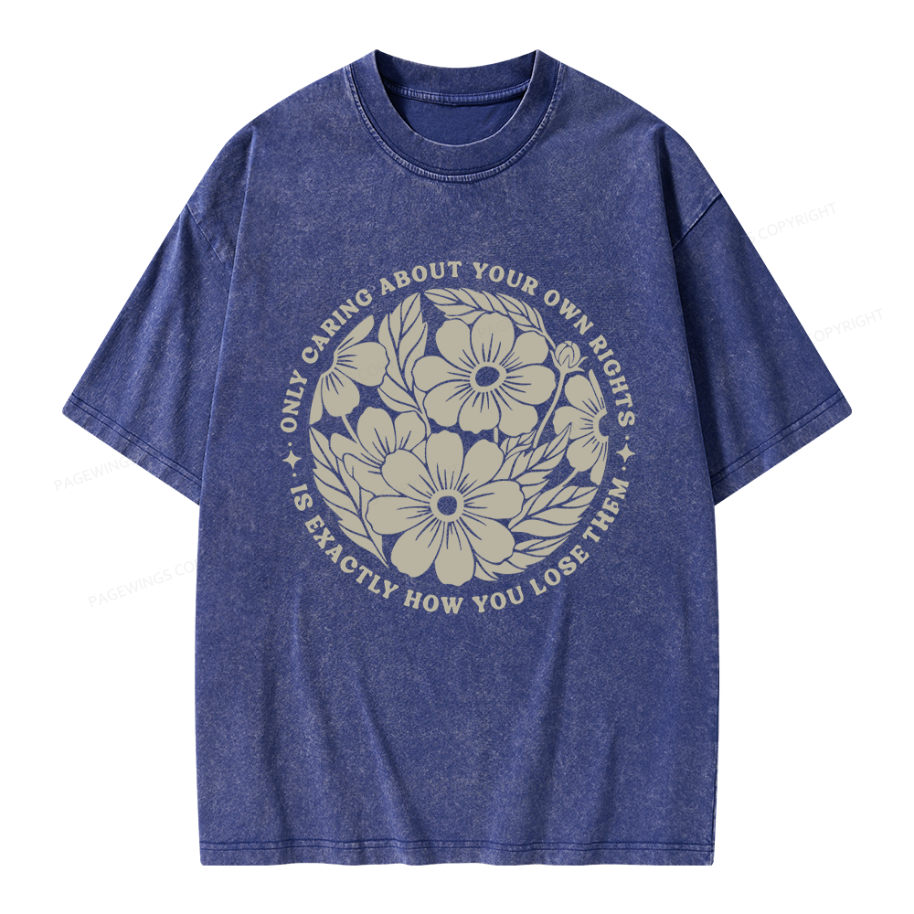 Pagewings Only Caring About Your Own Rights Unisex Washed T-shirt