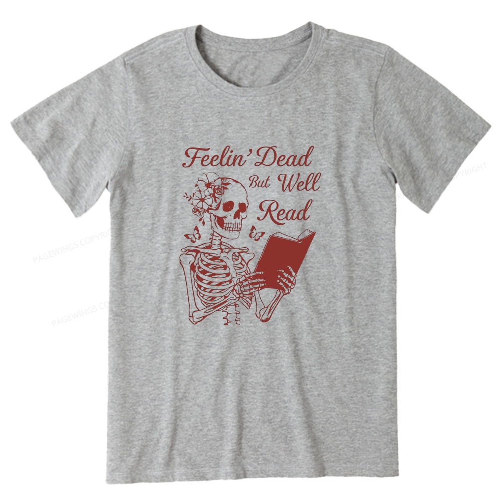 Pagewings Feelin' Dead But Well Read Unisex Classic T-shirt