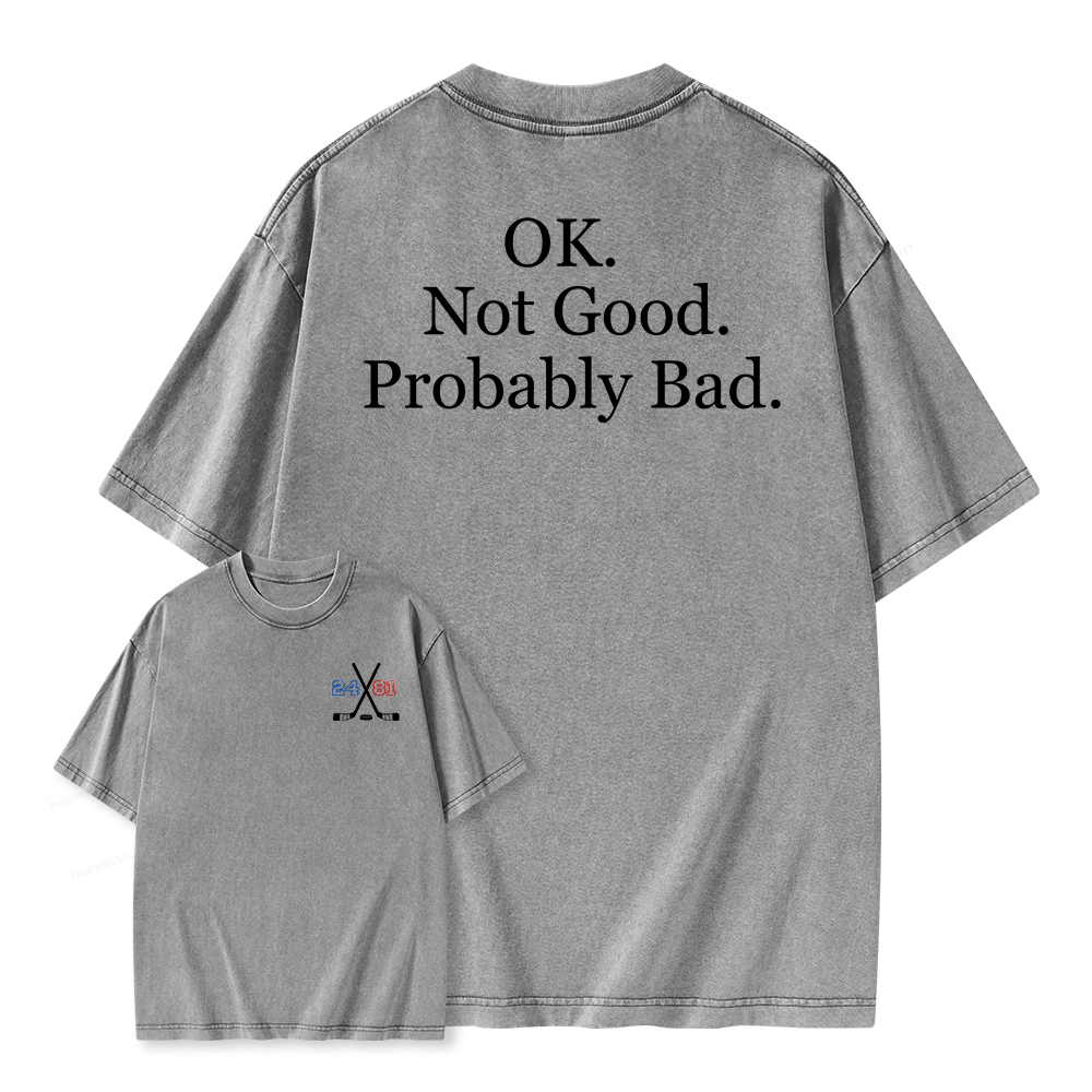 Pagewings Ok Not Good Probably Bad Unisex Washed T-shirt
