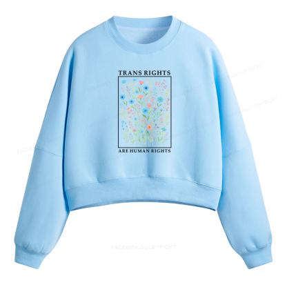 Pagewings Trans Rights Are Human Rights Fleece Crop Sweatshirt