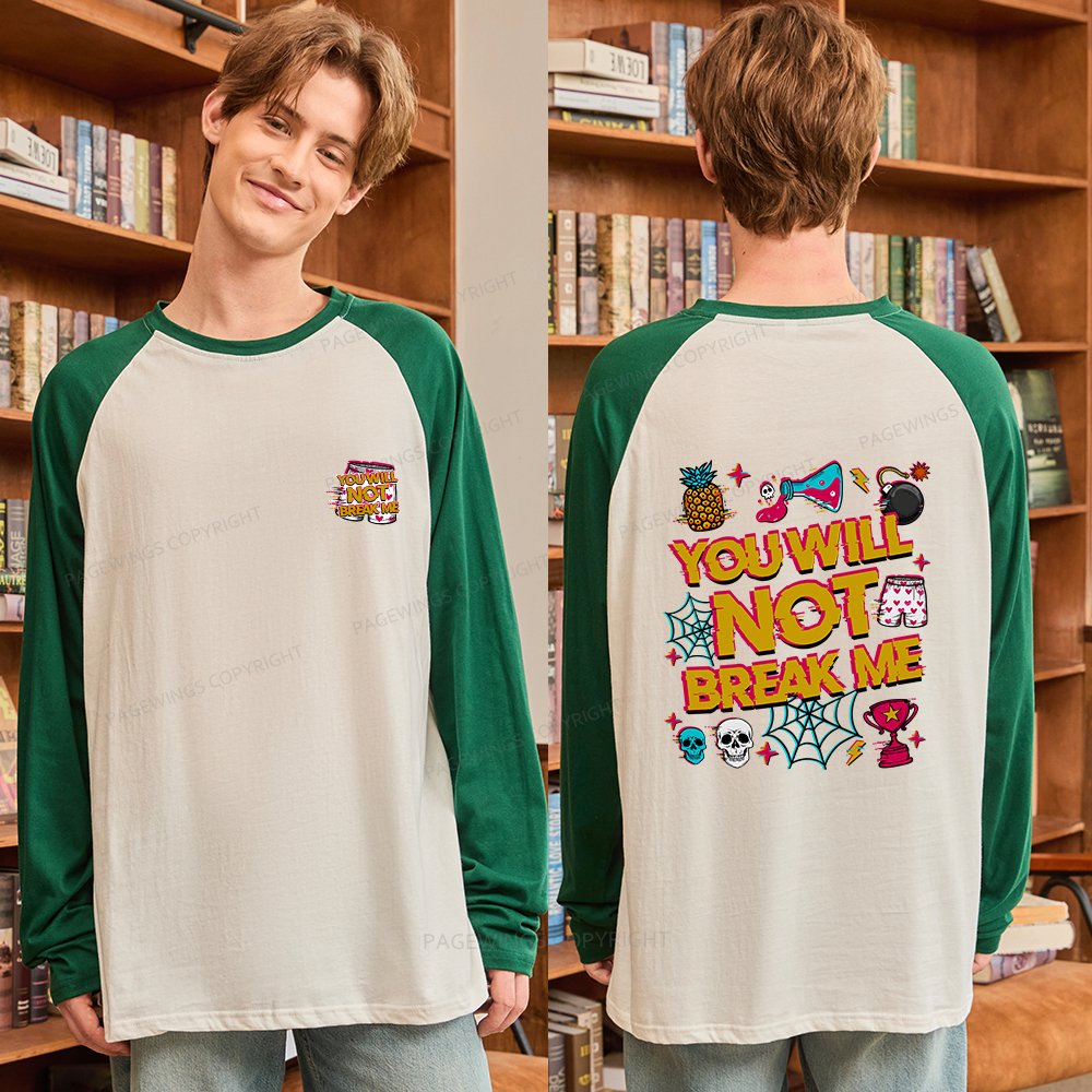 Pagewings You Will Not Break Me Long Sleeve Raglan T-shirt