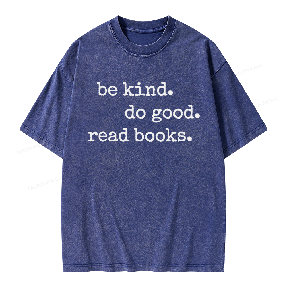 Pagewings Be Kind Do Good Read Books Unisex Washed T-shirt