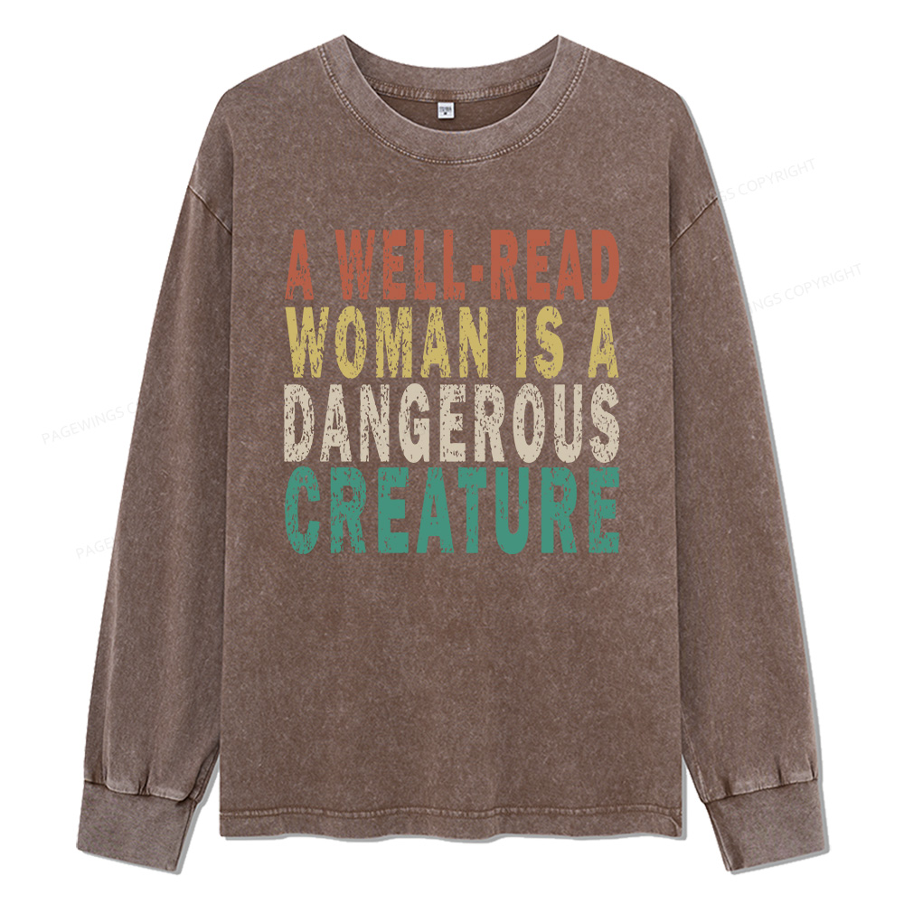 Pagewings A Well-Read Woman Is A Dangerous Creature Unisex Washed Long Sleeve T-shirt