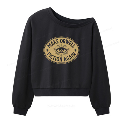 Pagewings Make Orwell Fiction Again Women Off  Shoulder Sweatshirt