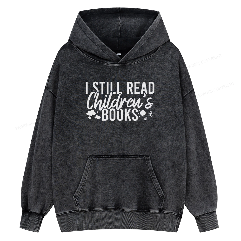 Pagewings I Still Read Children's Books Unisex Washed Hoodie