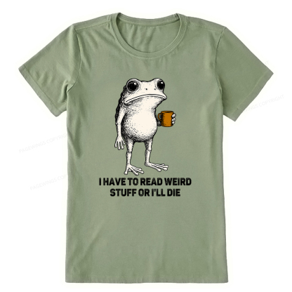 Pagewings I Have To Read Weird Stuff Or I'll Die Unisex Classic T-shirt