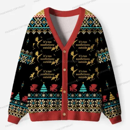 Pagewings It's Too Nonfictiony Outside Unisex Ugly Cardigan Sweaters