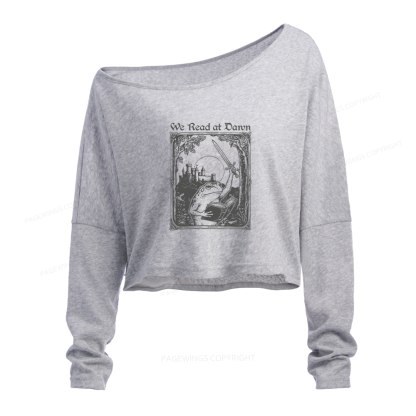 Pagewings We Read at Dawn Slouchy Long Sleeve Off Shoulder T-shirt