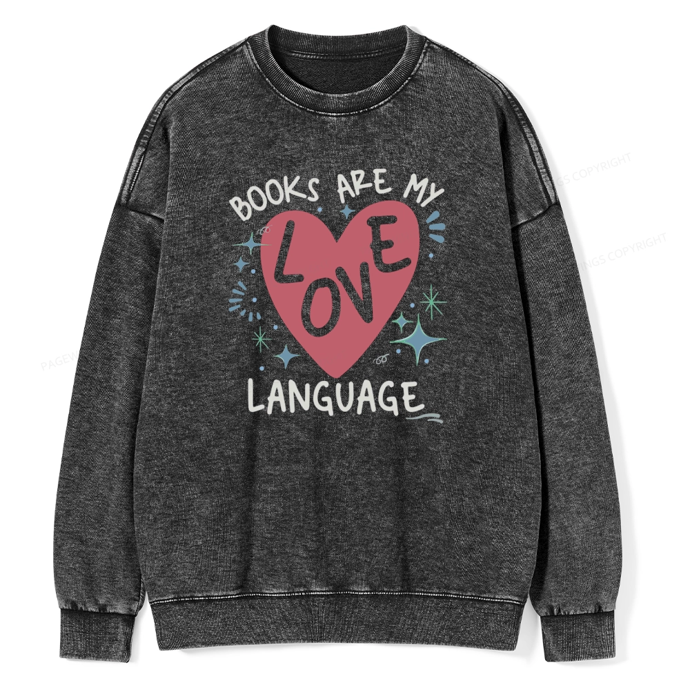 Pagewing Books Are My Love Language Unisex Washed Sweatshirt