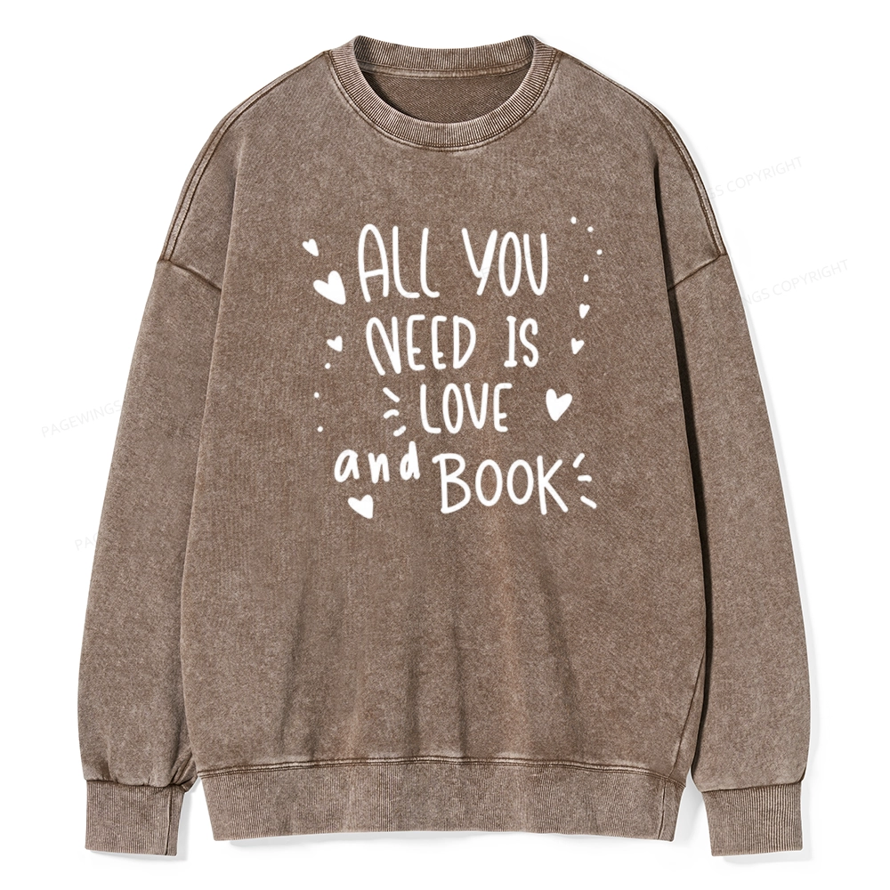Pagewing All You Need Is Love And Book Unisex Washed Sweatshirt