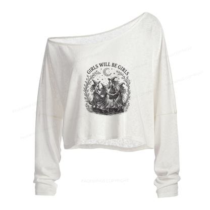 Pagewings Girls Will Be Girls Slouchy Long Sleeve Off Shoulder T-shirt