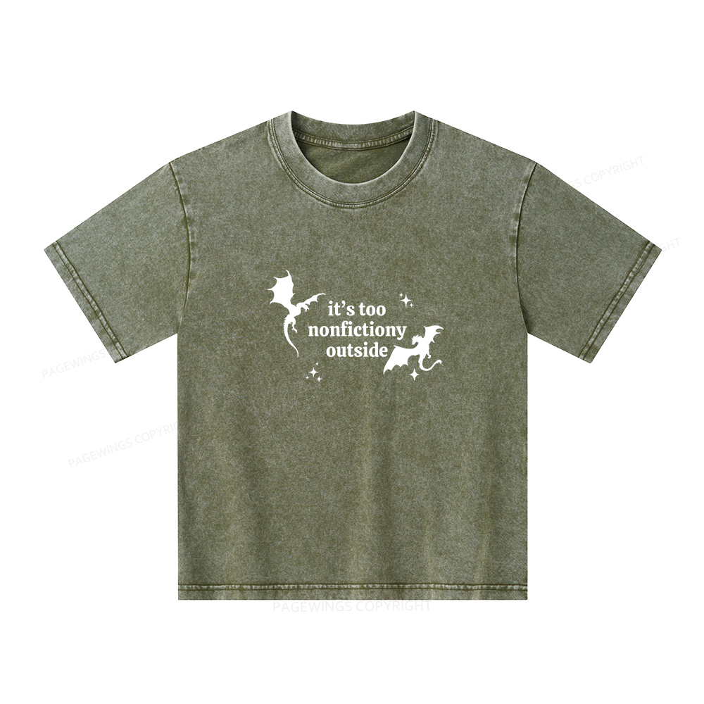 Pagewings It’s Too Nonfictiony Outside Unisex Kids Washed T-shirt