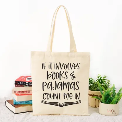 Pagewings If It Involves Books And Pajamas Count Me In Tote Bag