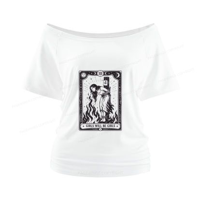 Pagewings Girls Will Be Girls Women Off Shoulder T-shirts
