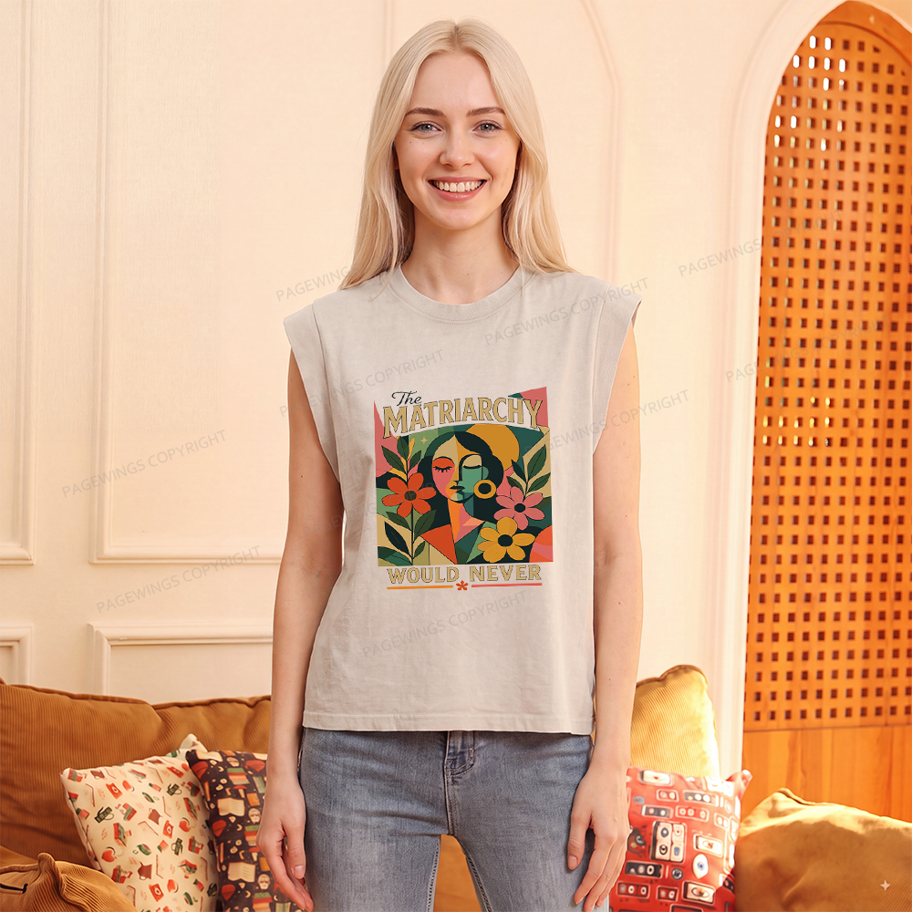 Pagewings The Matriarchy Would Never Women's Washed Tank Top