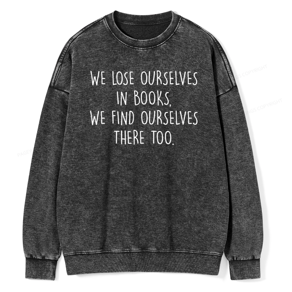 Pagewings Lose Ourselves In Books Unisex Washed Sweatshirt
