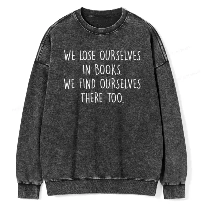 Pagewings Lose Ourselves In Books Unisex Washed Sweatshirt
