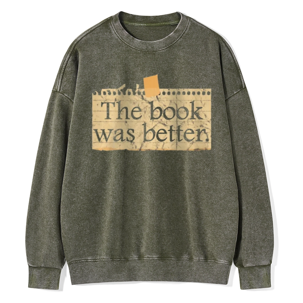 Pagewings The Book Was Better Unisex Washed Sweatshirt