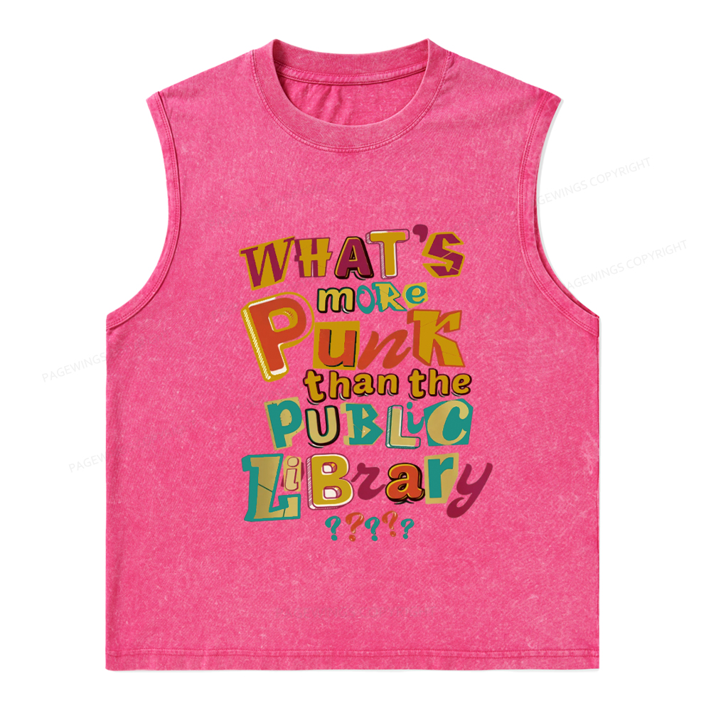 Pagewings What’s More Punk Than The Public Library Unisex Washed Tank Top