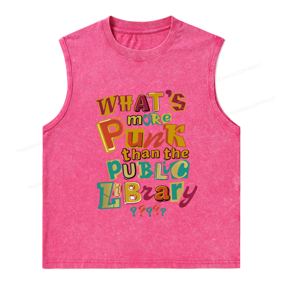 Pagewings What’s More Punk Than The Public Library Unisex Washed Tank Top