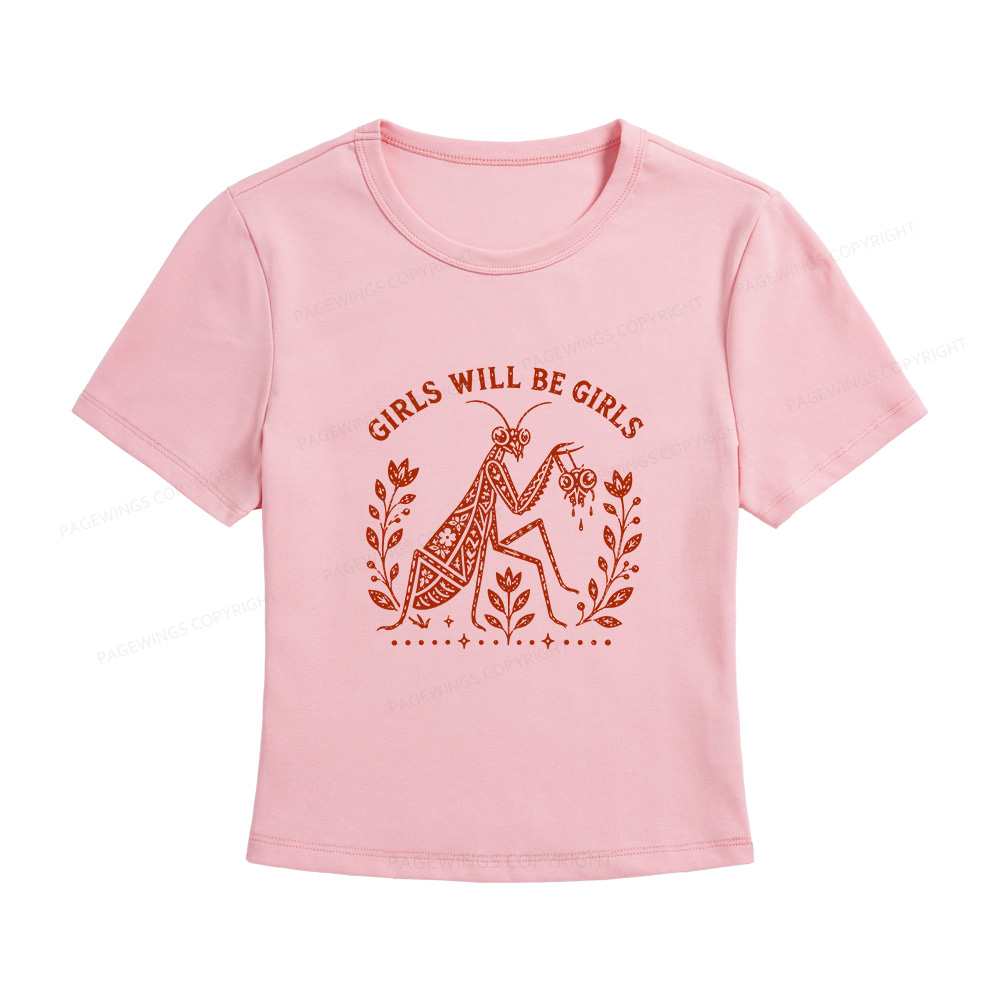 Pagewing Girls Will Be Girls Women's Baby Tee