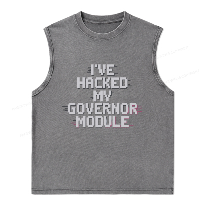 Pagewings I've Hacked My Governor Module Washed Tank Top