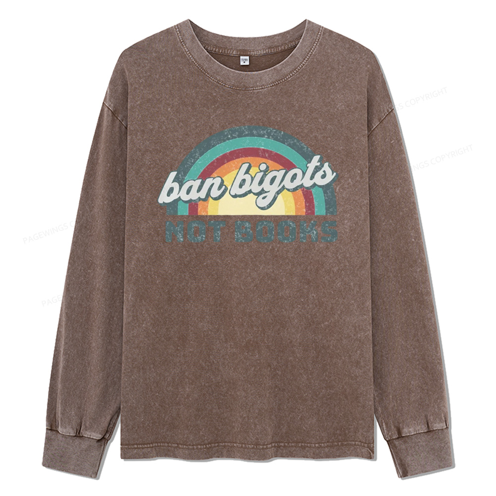 Pagewings Ban Bigots Not Books Unisex Washed Long Sleeve T-shirt