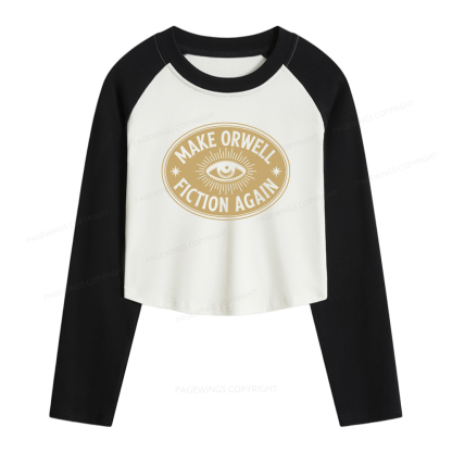 Pagewings Make Orwell Fiction Again  Women Long Sleeve Crop Raglan T-shirt