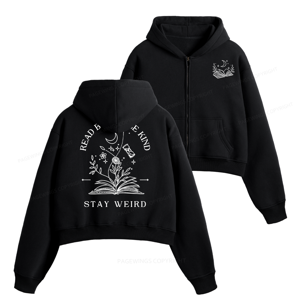 Pagewings Read Books Be Kind Stay Weird Fleece Zip-Up Hoodie
