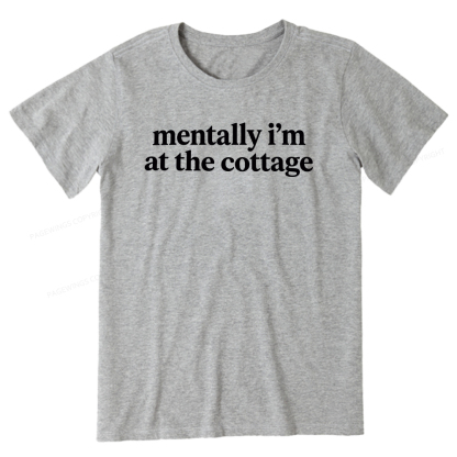 Pagewings Mentally I'm At The Cottage Unisex Classic T-shirt