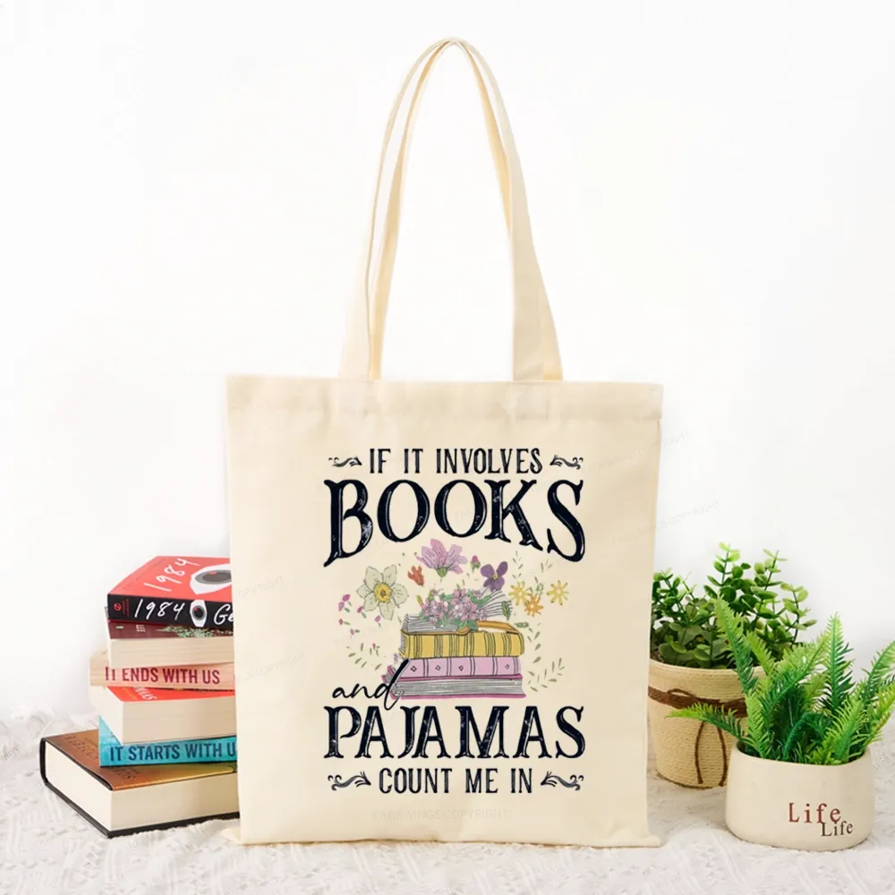 Pagewings If It Involves Books And Pajamas Count Me In Tote Bag