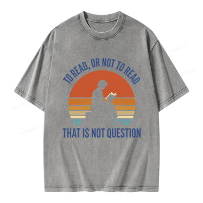 Pagewings To Read Or Not To Read Unisex Washed T-shirt