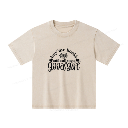 Pagewings Buy Me Books And Call Me A Good Girl Unisex Kids Washed T-shirt