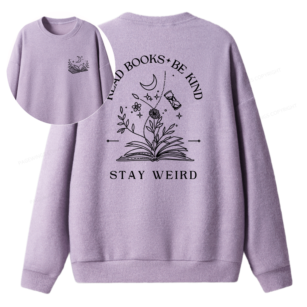 Pagewings Read Books Be Kind Stay Weird Unisex Knit Sweatshirt