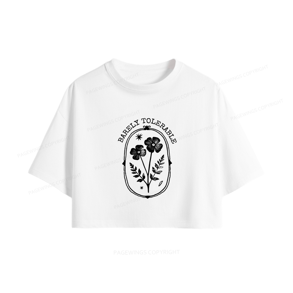 Pagewings Barely Tolerable Women Crop Tops