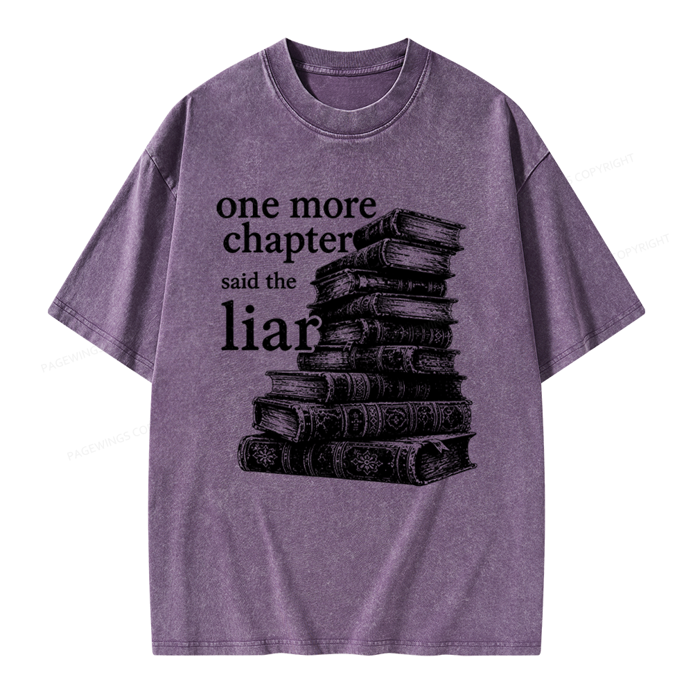 Pagewings  One More Chapter Said The Liar Unisex Washed T-shirt