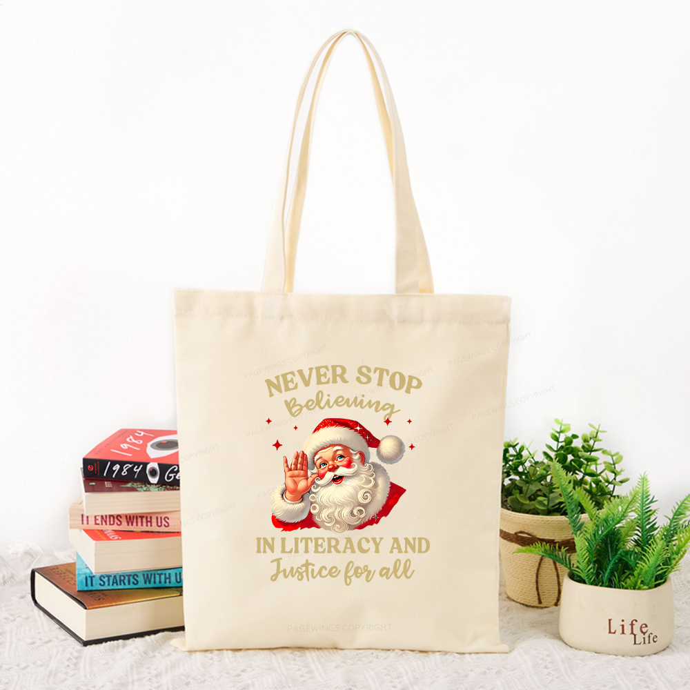 Pagewings Never Stop Believing In Literacy And Justice For All Tote Bag