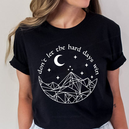 Pagewings Don’t Let the Hard Days Win Unisex Classic T-shirt