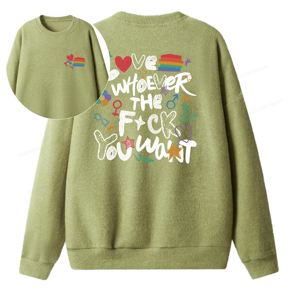 Pagewings Love Whoever The F*ck You Want Unisex Knit Sweatshirt