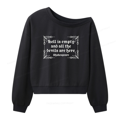 Pagewings Hell Is Empty Shakespear Women Off Shoulder Sweatshirt