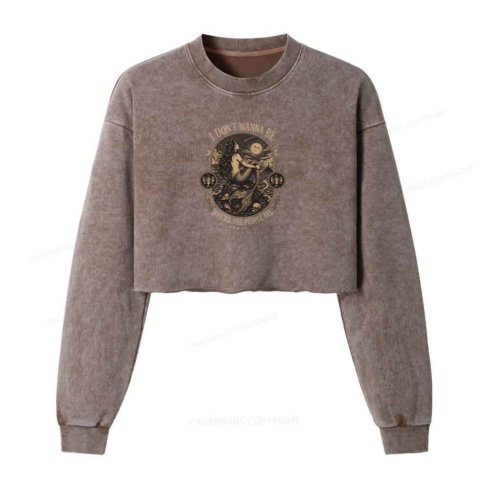 Pagewings I Don't Wanna Be Where The People Are Washed Crop Sweatshirt