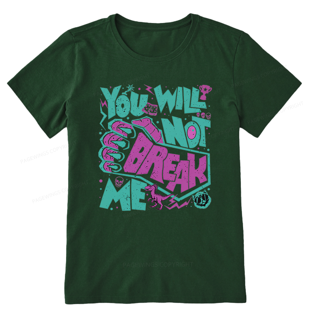 Pagewings You Will Not Break Me Unisex Classic T-shirt
