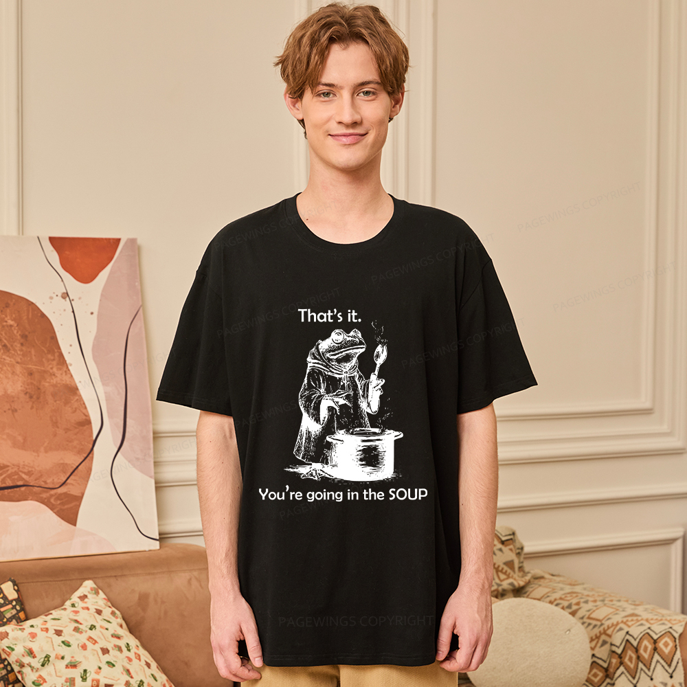 Pagewings That's It. You're Going in the Soup Unisex Classic T-shirt